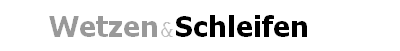 Wetzen und Schleifen - Shop f�r Wetzst�hle und Schleifsteine